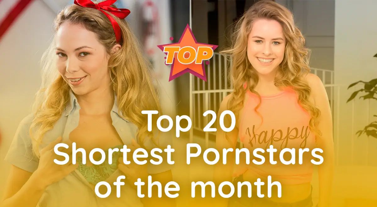 Top 20 Tiniest and Shortest Pornstars of 2023