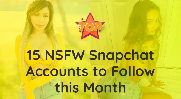 15 NSFW Snapchat accounts to follow this month